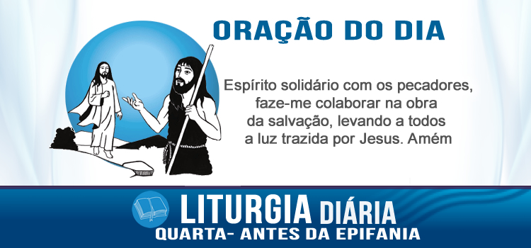 Oração diária, Eu vi, e por isso dou testemunho: ele é o Filho de Deus! - Jo 1,29-34