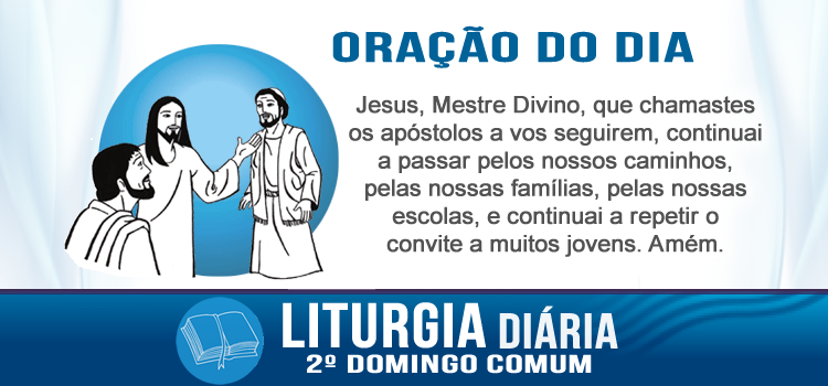 Oração diária, Mestre, onde moras? Vinde e vede! - Jo 1,35-42