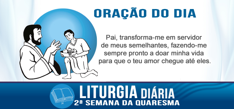 Oração diária, Entre vós não deverá ser assim - Mt 20,17-28
