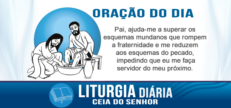 Oração diária, Ceia do Senhor - Quinta-feira Santa - Jo 13,1-15
