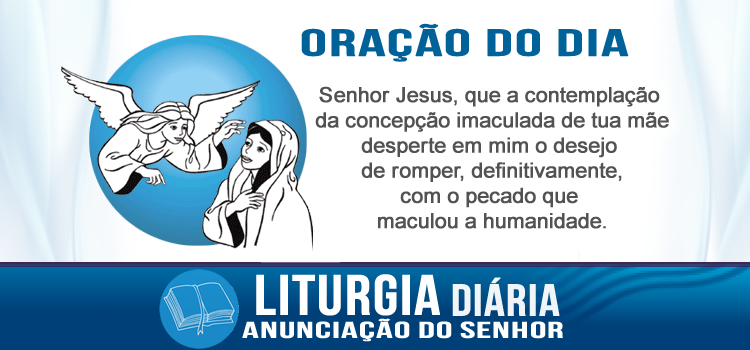 Oração diária, Anunciação do Senhor - Lc 1,26-38