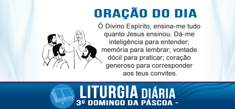 Oração diária, Vede minhas mãos e meus pés - Lc 24,35-48