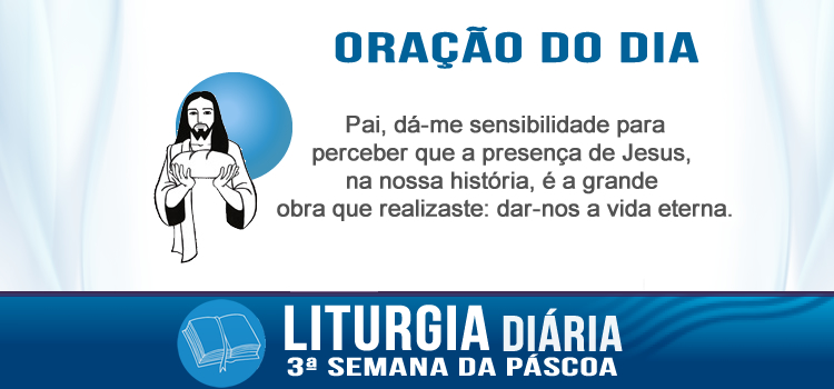 Oração diária, O pão de Deus é aquele que desce do céu e dá vida - Jo 6,30-35