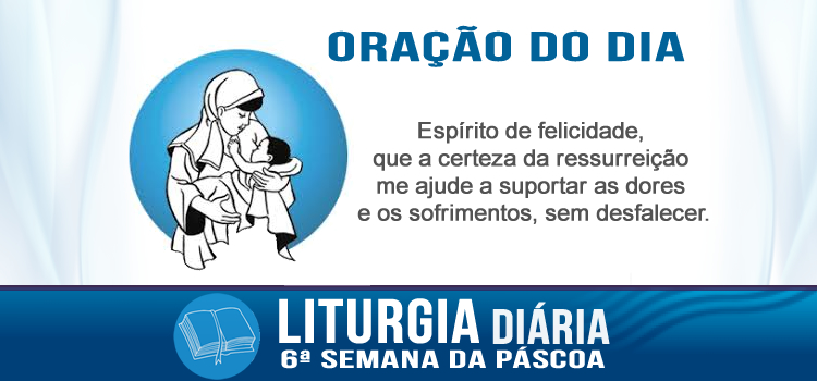 Oração diária, Ninguém poderá tirar a vossa alegria - Jo 16,20-23a