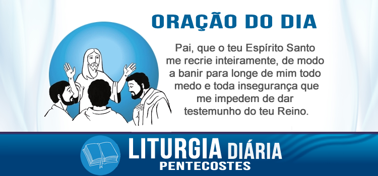 Oração diária, Solenidade de Pentecostes - Jo 20,19-23
