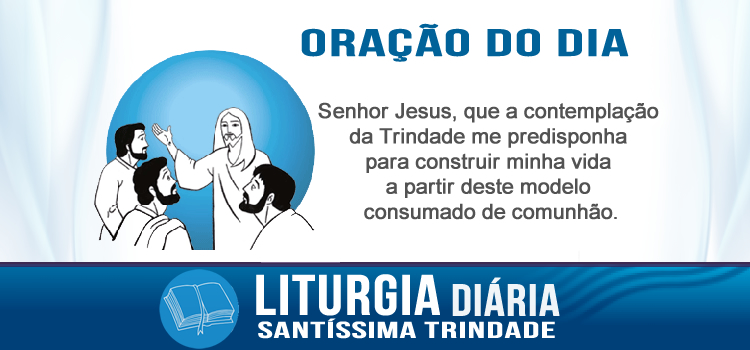 Oração diária, Santíssima Trindade - Mt 28,16-20