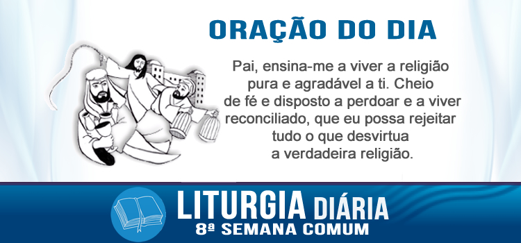Oração diária, Tende fé em Deus - Mc 11,11-26