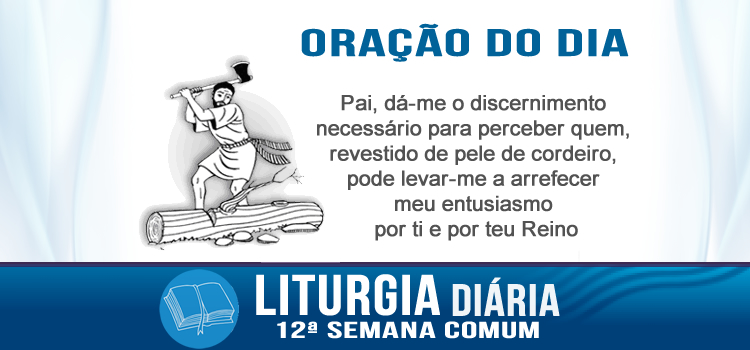 Oração diária, Cuidado com os falsos profetas - Mt 7,15-20