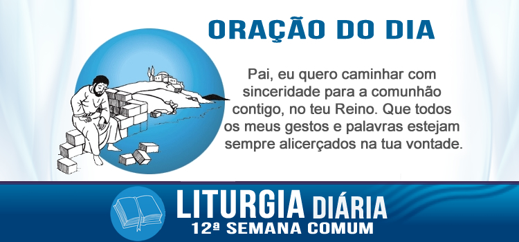 Oração diária, Nem todos entrará no Reino dos Céus - Mt 7,21-29