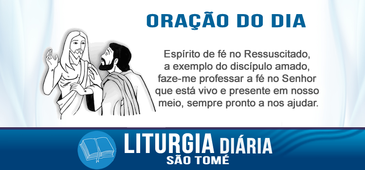 Oração diária, São Tomé, Apóstolo - Jo 20,24-29