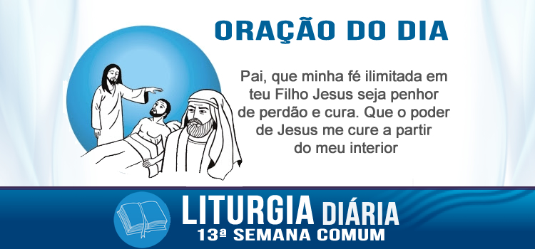 Oração diária, Coragem teus pecados estão perdoados! - Mt 9,1-8