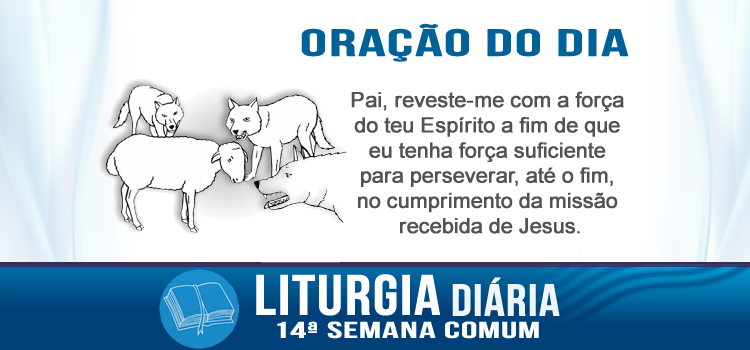Oração diária, Quem perseverar até o fim, esse será salvo - Mt 10,16-23