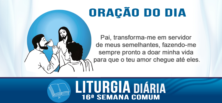 Oração diária, Quem quiser ser o maior, seja aquele que vos serve - Mt 20,20-28