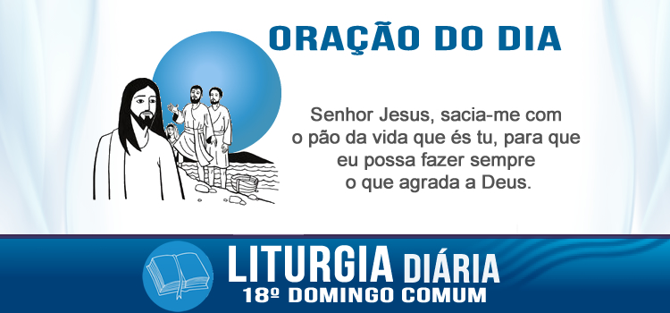 Oração diária, Jesus em Cafarnaum - Jo 6,24-35