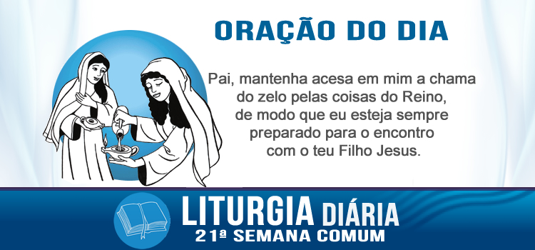 Oração diária, As moças descuidadas e as moças previdentes - Mt 25,1-13