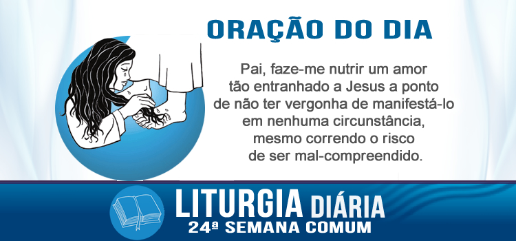 Oração diária, A mulher pecadora - Lc 7,36-50