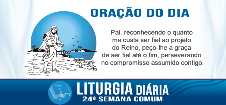 Oração diária, A vós foi dado conhecer os mistérios do Reino de Deus - Lc 8,4-15