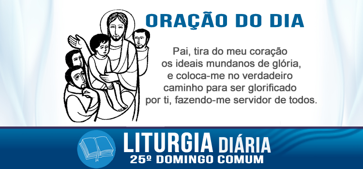 Oração diária, Se alguém quiser ser o primeiro, seja aquele que serve a todos - Mc 9,30-37
