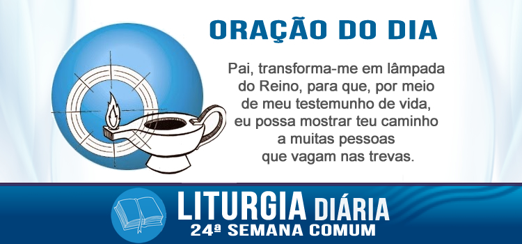 Oração diária, Ninguém acende uma lâmpada para escondê-la... - Lc 8,16-18