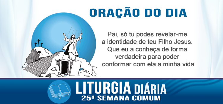 Liturgia diária, E vós, quem dizeis que eu sou? - Lc 9,18-22