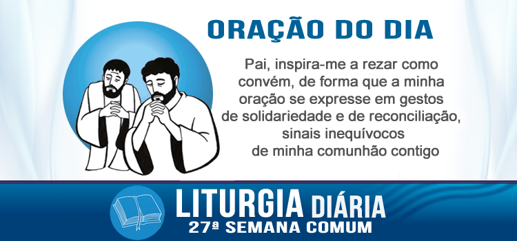 Oração diária, Senhor, ensina-nos a rezar! - Lc 11,1-4