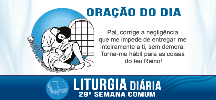 Oração diária, Como é que não sabeis avaliar o tempo presente? - Lc 12,54-59