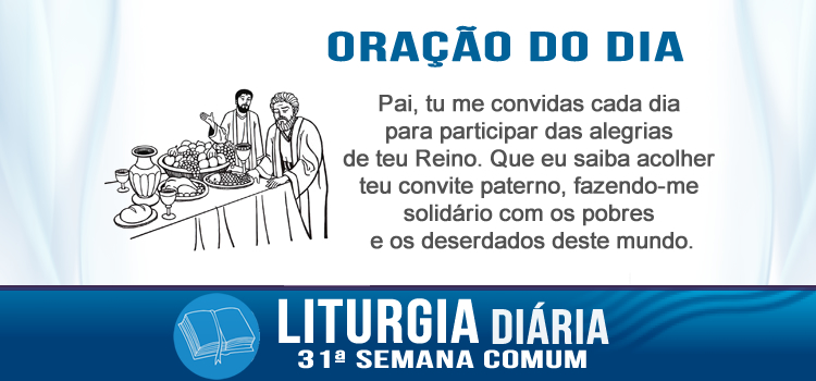 Oração diária, Vinde! Tudo está pronto para o banquete - Lc 14,15-24