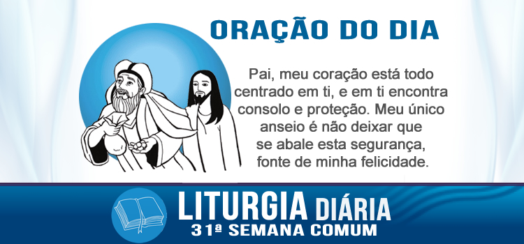 Oração diária, Vós pareceis justos, mas Deus conhece vossos corações - Lc 16,9-15