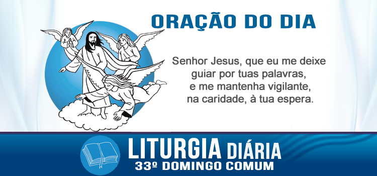 Oração diária, As minhas palavras não passarão - Mc 13,24-32