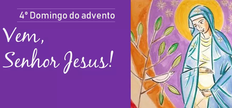 Homilia do 4º Domingo do Advento
