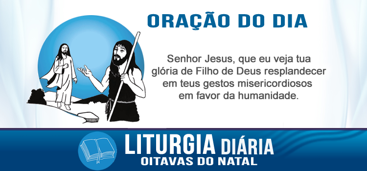 Oração diária, A Palavra estava junto de Deus, e a Palavra era Deus - Jo 1,1-18