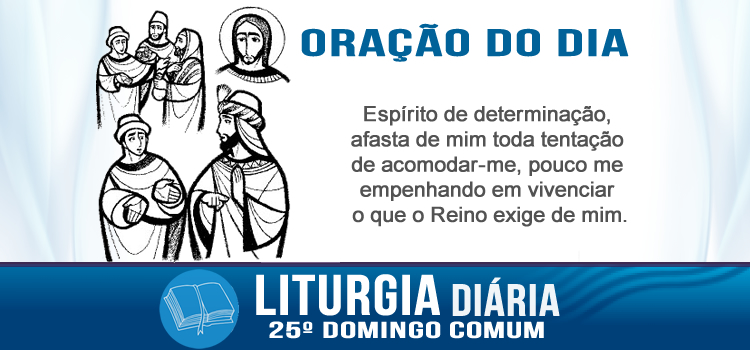 Liturgia diária, Não pode servir dois senhores - Lc 16,1-13