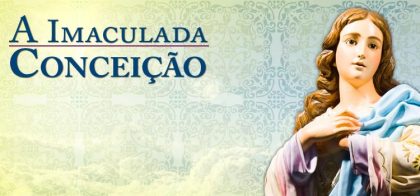 Homilia Solenidade da Imaculada Conceição - A
