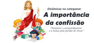 Confissões: A Dinâmica da importância da confissão
