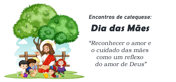 Encontro de Catequese Dia das Mães
