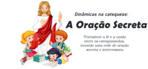 Dinâmica: A Oração Secreta