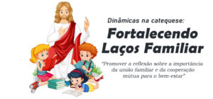 Dinâmica: Fortalecendo Laços Familiar Através da Cooperação