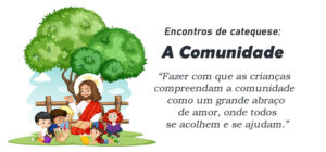 Encontro de Catequese: A Comunidade