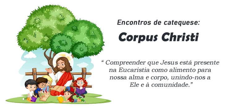 Encontro de Catequese Corpus Christi