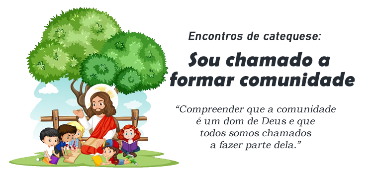 Encontro de Catequese: Sou chamado a formar comunidade