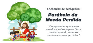 Encontro de Catequese: Parábola da Moeda Perdida