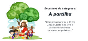 Encontro de Catequese: A partilha