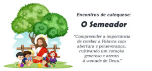 Encontro de Catequese: A Parábola do Semeador