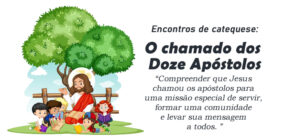 Encontro de Catequese: O chamado dos Doze Apóstolos