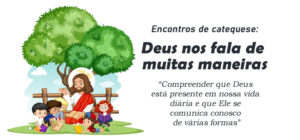 Encontro de Catequese: Deus nos fala de muitas maneiras