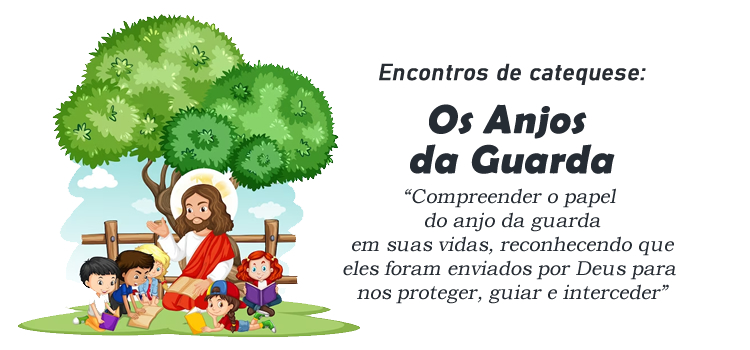 Encontro de Catequese: Os Anjos da Guarda
