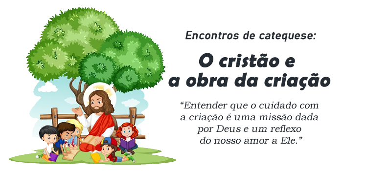 O cristão e a obra da criação