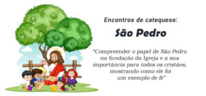 Encontro de Catequese: São Pedro