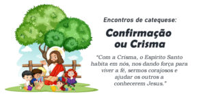 Encontro de Catequese: Confirmação ou Crisma