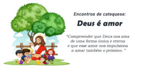 Encontro de Catequese Deus é amor